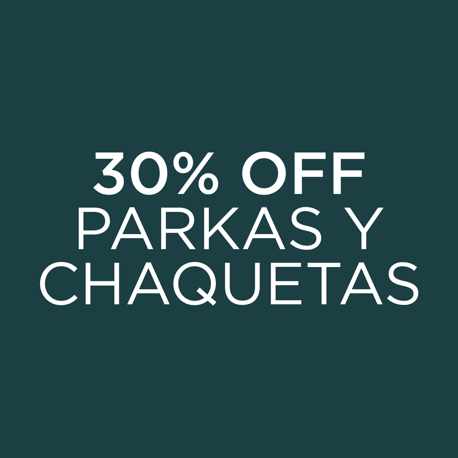 30% OFF PARKAS Y CHAQUETAS